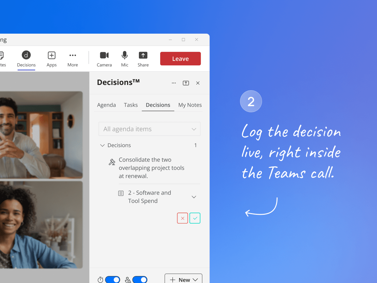 The Decisions side panel open inside a Microsoft Teams call. A decision, 'Consolidate the two overlapping project tools at renewal,' is being logged live and linked to agenda item 2, Software and Tool Spend. Caption: Log the decision live, right inside the Teams call.